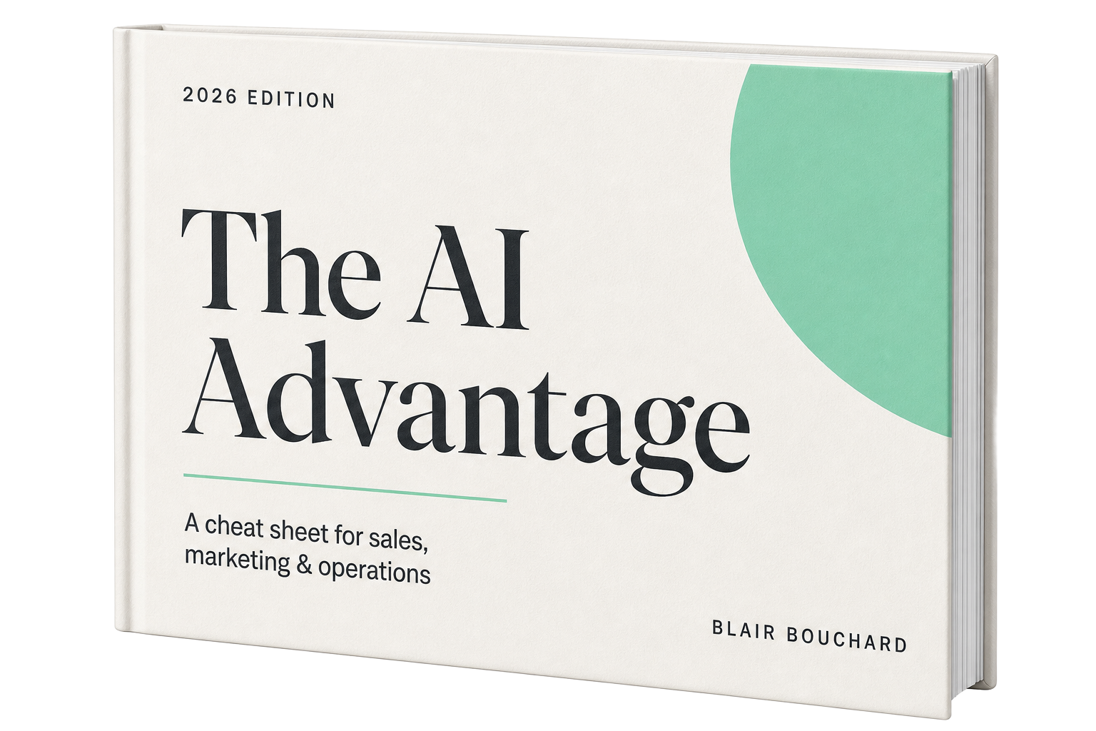 The AI Advantage — Sales, Marketing & Operations Cheat Sheet, 2026 Edition